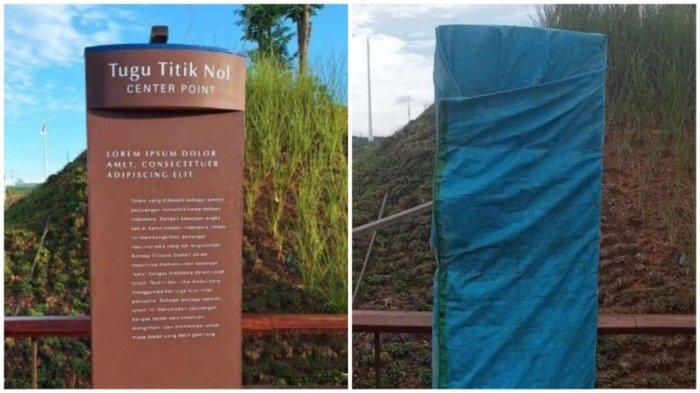 TUGU IKN - Potret Tugu Titik Nol Ibu Kota Nusantara (IKN) dengan tulisan 'lorem ipsum' (kiri) dan kondisinya kini (kanan). Imbas viralnya Tugu Titik Nol 'Lorem Ipsum' IKN di media sosial, kini tugu tersebut nampak tertutupi oleh terpal. (X.com/@jejakaki dan Dok. OIKN)