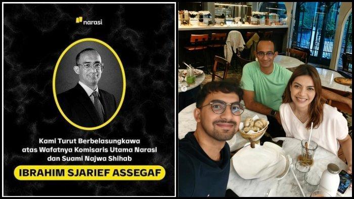 SUAMI NAJWA SHIHAB - Ucapan duka cita meninggalnya, Ibrahim Sjarief Assegaf, Suami Najwa Shihab. Kanan: Ibrahim Sjarief Assegaf dan Najwa Shihab bersama anak laki-laki mereka, Izzat. Awal mula kisah cinta Najdwa Shihab dengan Ibrahim Sjarief Assegaf. Nana: Aku dewasa bersama dia. (Instagram narasitv dan najwashihab)