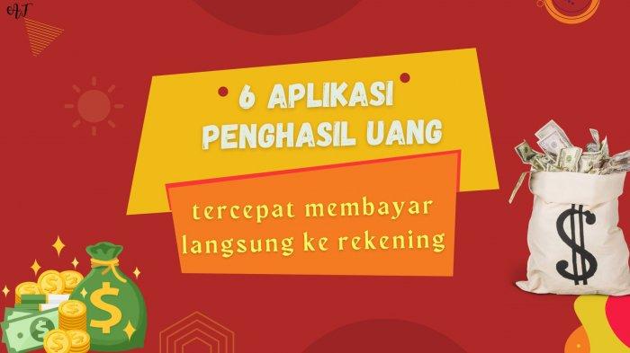 Tanpa Iklan, Berikut 6 Rekomendasi Aplikasi Penghasil Uang Tercepat