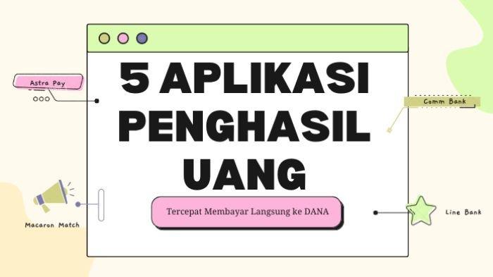 5 Rekomendasi Aplikasi Penghasil Saldo Dana Terbukti Bisa Klaim Rp 200