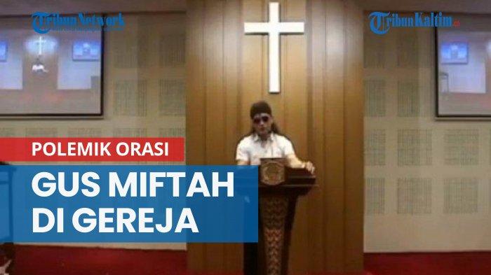 Video Orasinya di Gereja Viral dan Jadi Polemik, Ini Penjelasan Gus Miftah