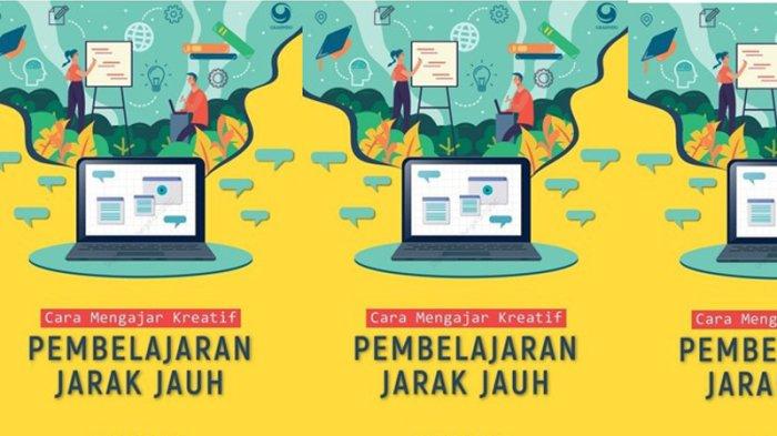 Cover buku Cara Mengajar Kreatif Pembelajaran Jarak Jauh karya Robert Bala yang diterbitkan  Gramedia Widiasarana Indonesia (Grasindo), 2021.