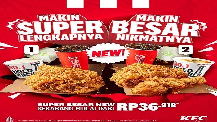 SUPER BESAR - Promo KFC Super Besar New.
