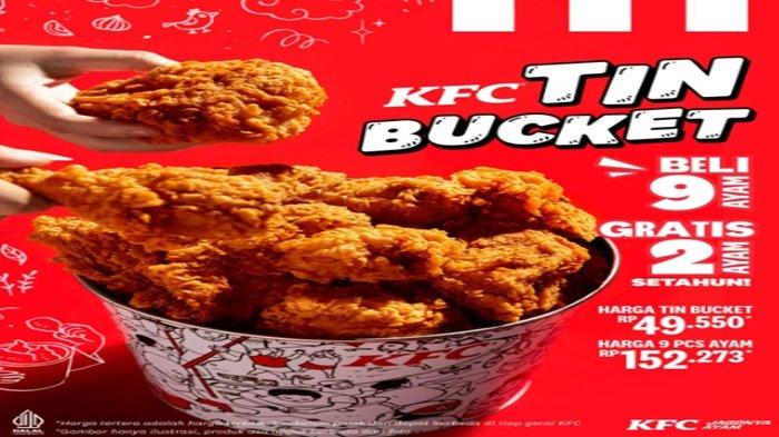 PROMO KFC - Nikmati lezatnya Tin Bucket dengan Promo KFC gratis 2 ayam goreng KFC.