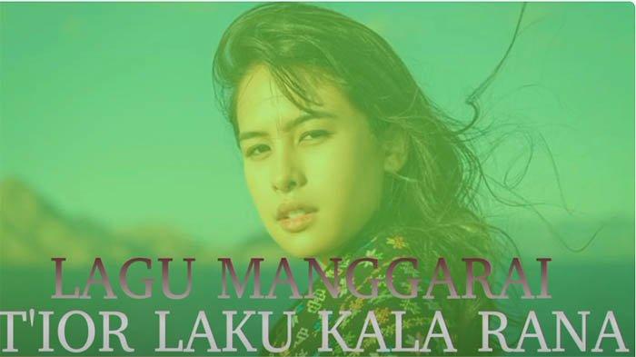Lirik Lagu Kala Rana, Lagu Daerah NTT Manggarai