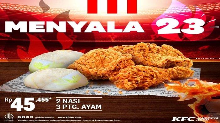 PROMO KFC - Yuk pilih Promo KFC paket Menyala 23 spesial Timnas U-23, dapat 2 nasi dan 3 ayam cuma Rp 45.455.