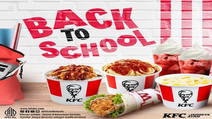 PROMO KFC - Pakai seragam sekolahmu dan makan di KFC dapatkan Promo KFC paket Back to School tak sampai Rp 20 ribuan.