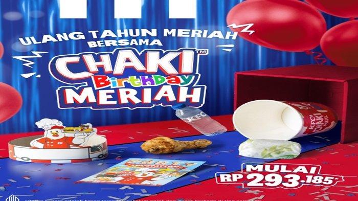 PROMO KFC - Chaki Birthday Meriah.