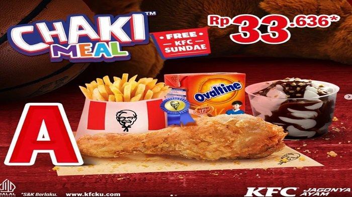 PROMO KFC - Dapatkan Promo KFC Chaki Meal yang bikin kejutan menarik untuk Anda.