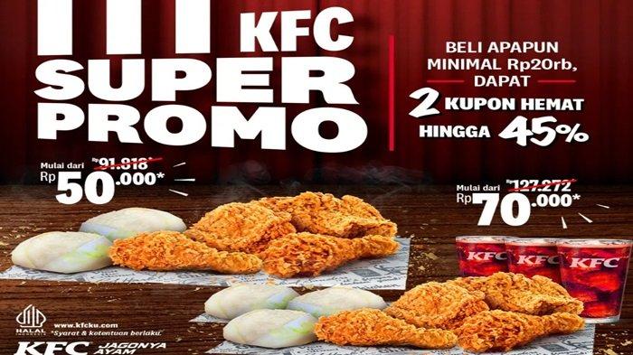 PROMO KFC - Nikmati menu enak dan harga murah di akhir pekan ada Promo KFC Kupon Super Promo.