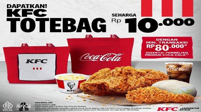 PROMO KFC - Dapatkan Promo KFC menarik hari ini Tote Bag Eksklusif cuma Rp 10 ribu.
