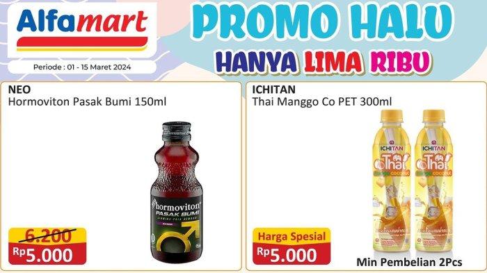 Promo Alfamart Besok 12 15 Maret 2024 Promo Halu hingga Serba Gratis