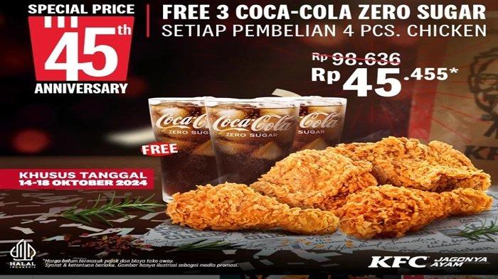 Promo KFC - spesial Anniversary KFC ke 45 pecinta ayam KFC dapatkan 4 potong ayam goreng KFC cuma Rp 45 ribuan plus dapatkan gratis 3 coca cola.