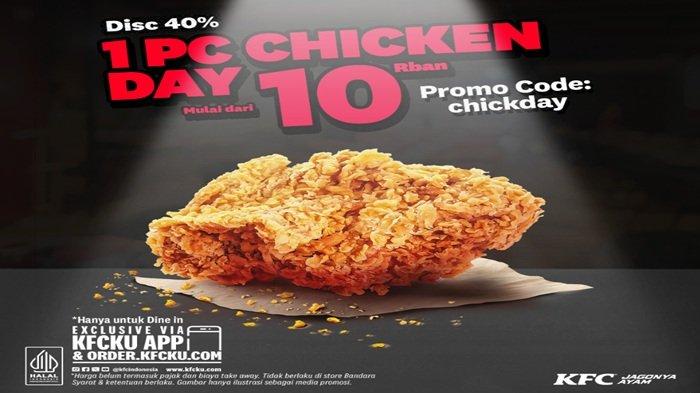 PROMO KFC - nikmati Promo KFC menu Chickday Alert ada diskon 40 persen, dapatkan sepotong ayam goreng KFC mulai Rp 10 ribuan, Juamt (21/3/2025).