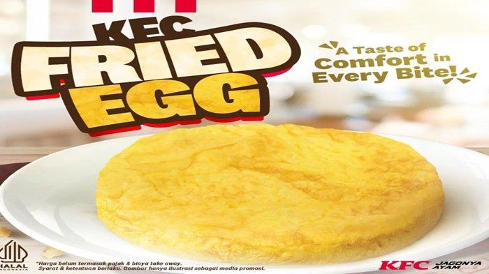 Promo KFC - Nikmati Promo KFC terbaru KF Fried Egg cuma Rp 10.000 bikin menumu makin lengkap