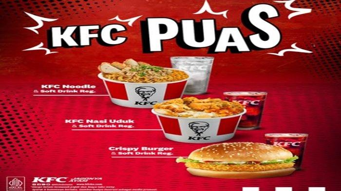 KFC PUAS - puaskan harimu dengan Promo KFC menu KFC Puas ada tiga pilihan, Sabtu (17/5/2025).