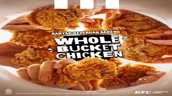 Promo KFC - Tongkrongan makin seru dengan Prom oKFC Whole Chicket Bucket hanya RP 100 ribuan.
