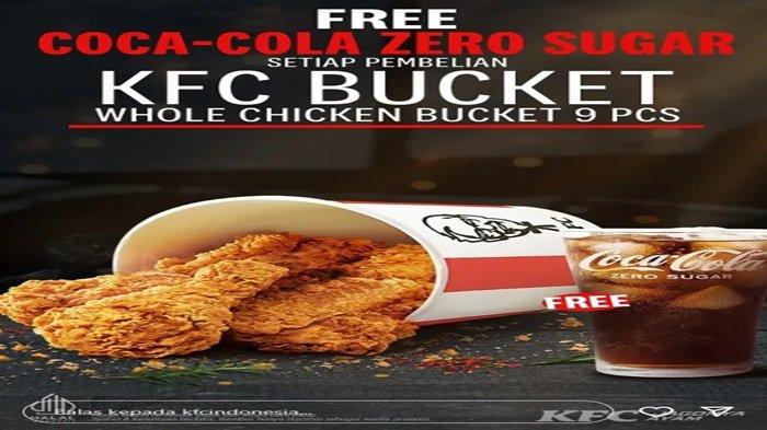 Promo KFC - Beli Whole Chicken Bucket dapatkan gratis minuman Coca Cola Zero Sugar.