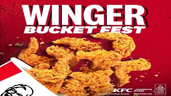 PROMO KFC - Promo KFC Winger Bucket Fest hadir lagi dengan 2 pilihan hari ini Sabtu (15/2/2025).