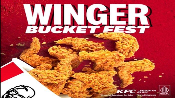 Promo KFC - terbaru di akhir pekan ada Winger Bucket Fest 1 dan 2 harga mulai Rp 60 ribuan.