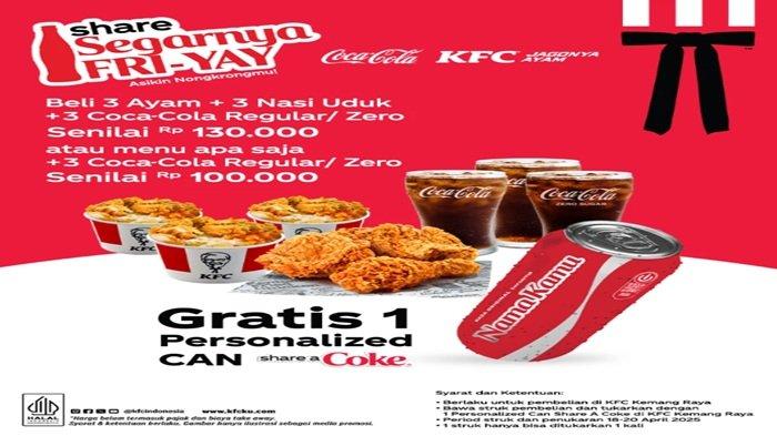 PROMO KFC - dapatkan Promo KFC menarik hanya tiga hari ini ada 1 Can Coca Cola gratis bisa tulis nama kamu, Jumat (18/4/2025).