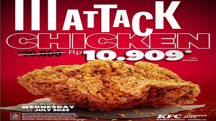 PROMO KFC - spesial setiap hari Rabu pecinta ayam KFC bisa dapatkan Promo KFC menarik ada Attack Chicken, Rabu (2/7/2025).