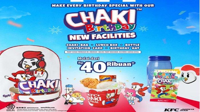 Promo KFC - rayakan ulang tahun Anda dengan Promo KFC Chaki Birthday, dapatkan fasilitas spesial.