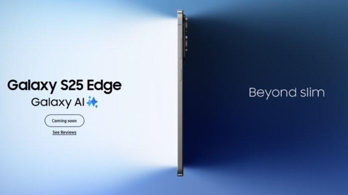 DESAIN HP SAMSUNG - Desain Samsung Galaxy S25 Edge yang diunduh di laman samsung.com pada Selasa (13/5/2025).
