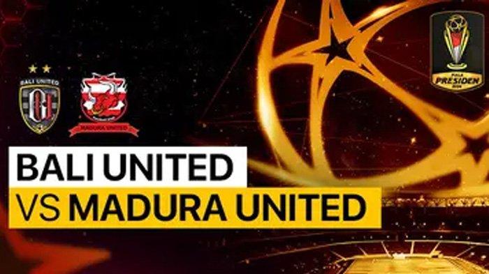 Bali United vs Madura United FC Piala Presiden 2024