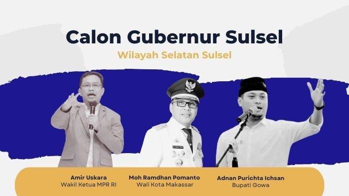 Bakal Calon gubernur Sulsel dari wilayah selatan yakni Wakil Ketua MPR RI Amir Uskara, Wali Kota Makassar, Moh Ramdhan Pomanto, dan Bupati Gowa Adnan Purichta Ichsan
 