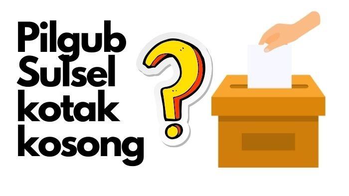 Isu Pemilihan Gubernur atau Pilgub Sulsel 2024 mengarah ke kotak kosong. 