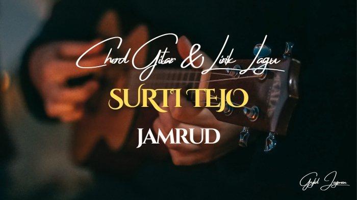 Chord Gitar Lagu Surti Tejo - Jamrud, Kunci Dasar G - Tribunmanado.co.id