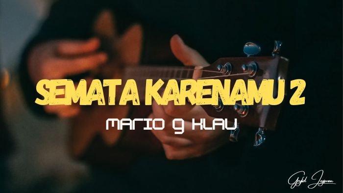 Chord Gitar Semata Karenamu 2 - Mario G Klau, Nada Dasar G ...