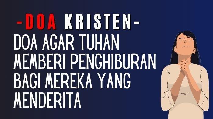 Doa Kristen: Doa Agar Tuhan Memberi Penghiburan Bagi Mereka yang ...