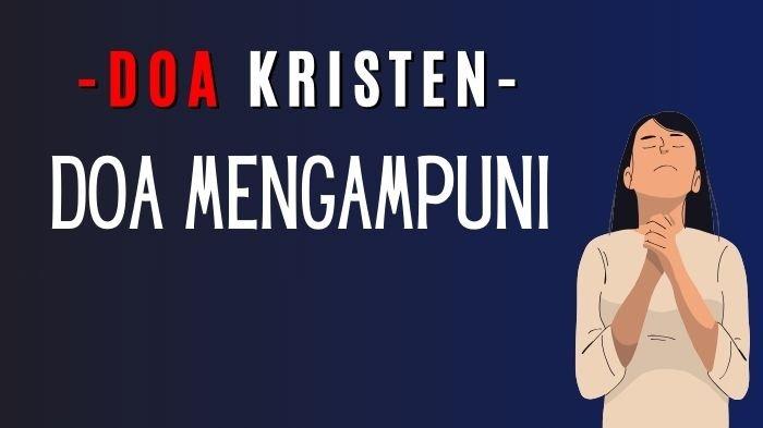 Doa Kristen: Memohon Kekuatan untuk Mengampuni dengan Hati yang Baru