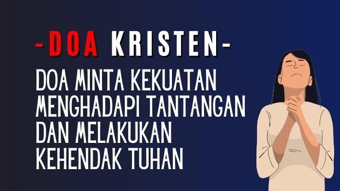 Doa Kristen: Doa Minta Kekuatan Menghadapi Tantangan dan Melakukan ...