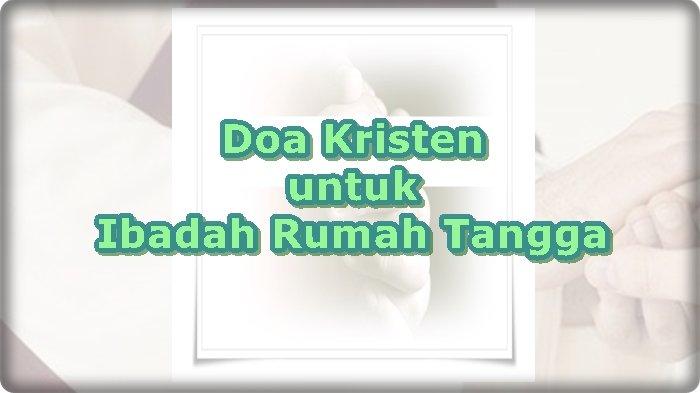 Doa Kristen untuk Ibadah Rumah Tangga - Tribunmanado.co.id