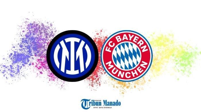 LIGA CHAMPIONS -Laga Inter Milan vs Bayern Munchen Malam Ini, Kick Off Pukul 02.00 WIB