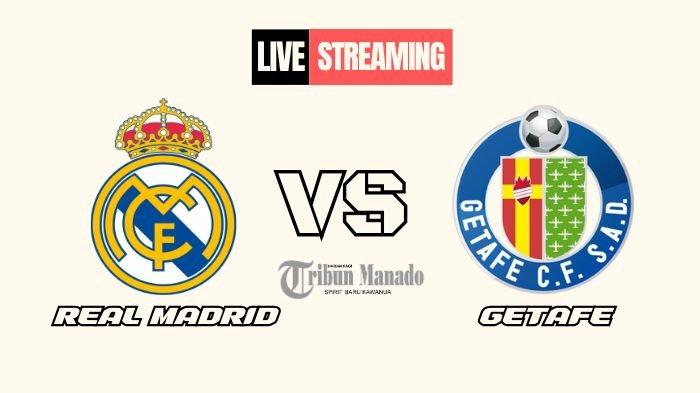 Link Live Streaming Real Madrid vs Getafe 1 Desember 2024, Kick Off ...