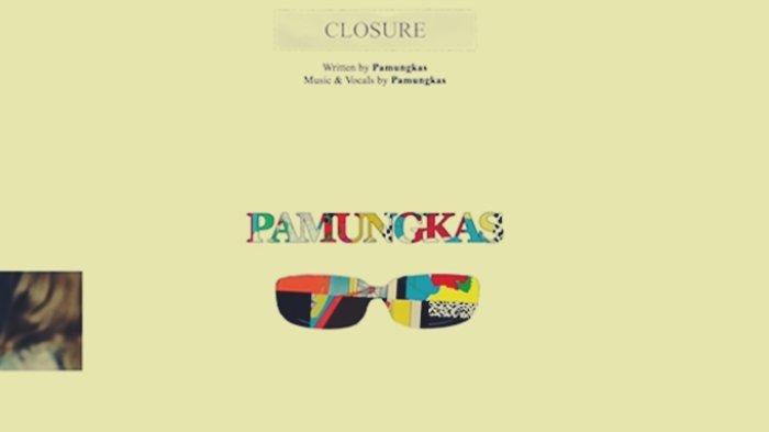 Lirik Lagu Closure - Pamungkas - Tribunmanado.co.id