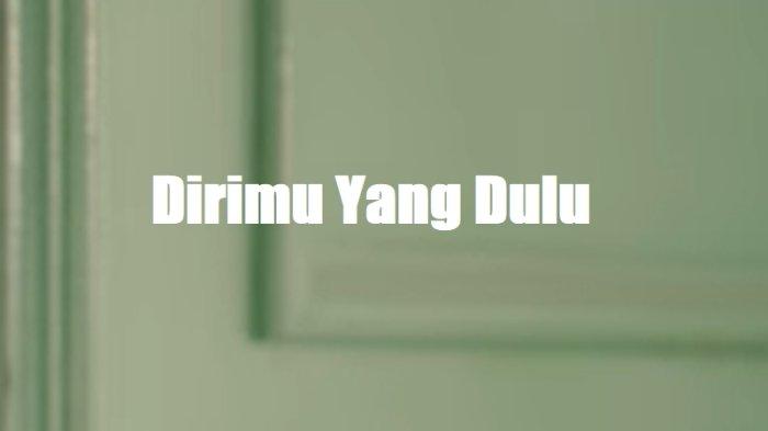 Lirik Lagu Dirimu Yang Dulu - Anggis Devaki, Harusnya Aku Katakan Dari ...
