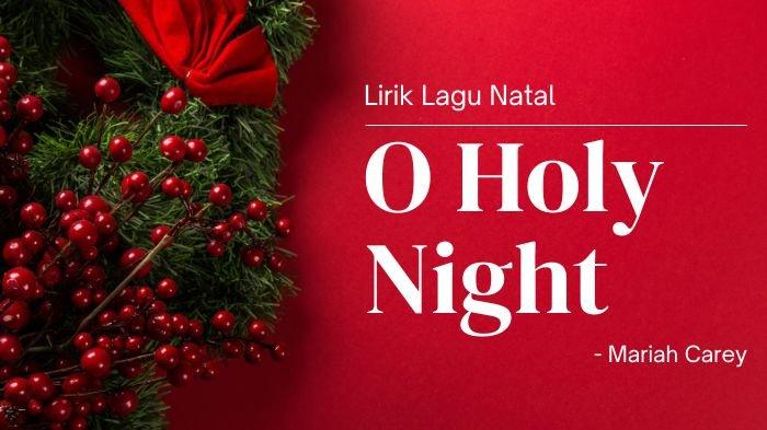 Lirik Lagu O Holy Night Mariah Carey