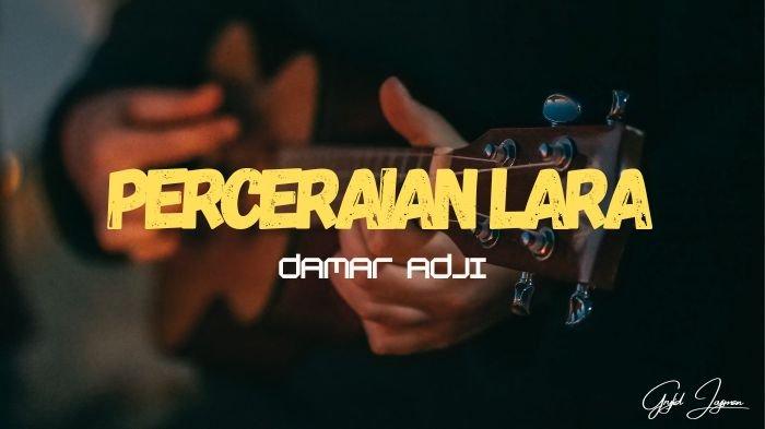 Lirik Lagu Perceraian Lara - Damar Adji, Sebisanya Kau Cari Alasan ...
