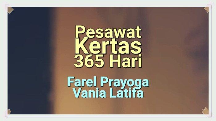 Lirik Lagu Pesawat Kertas 365 Hari - Farel Prayoga Feat Vania Latifa ...