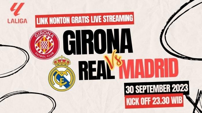 Live Streaming Girona vs Real Madrid, Cek Link Nonton Gratis Liga ...