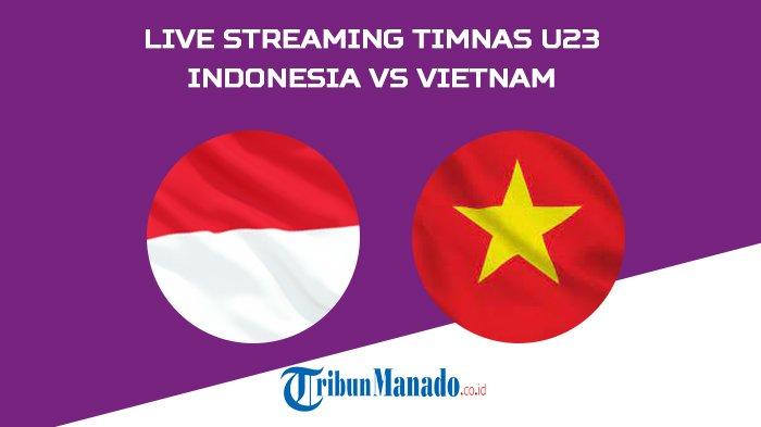 Link Live Streaming Indonesia Vs Vietnam Di Final Piala Aff U23 Nonton Link Live Streaming Indonesia Vs Vietnam Di Final Piala Aff U23 Nonton