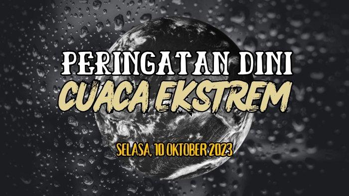 Peringatan Dini Cuaca Ekstrem Besok Selasa 10 Oktober 2023, BMKG: 5 Daerah Waspada Angin Kencang