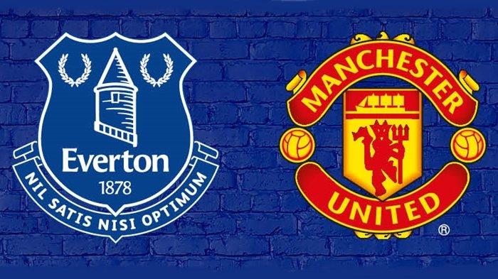 Live Streaming Everton vs Manchester United, Nonton Online Liga Inggris