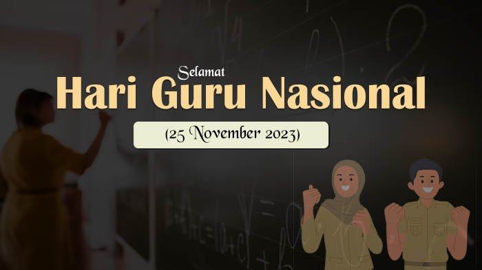 Poster Ucapan Selamat Hari Guru Nasional 2023.