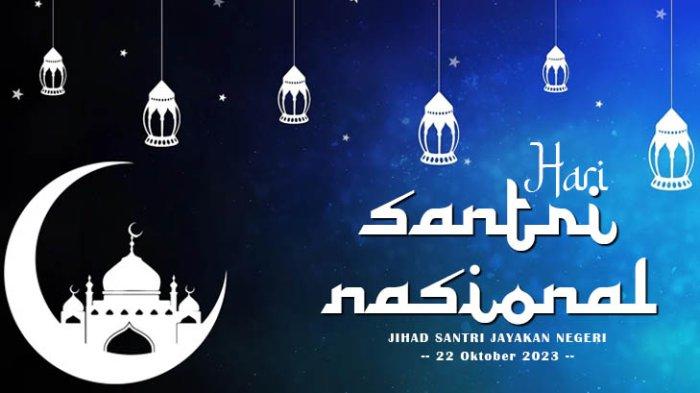Poster Ucapan Selamat Hari Santri Nasional (HSN) 2023.